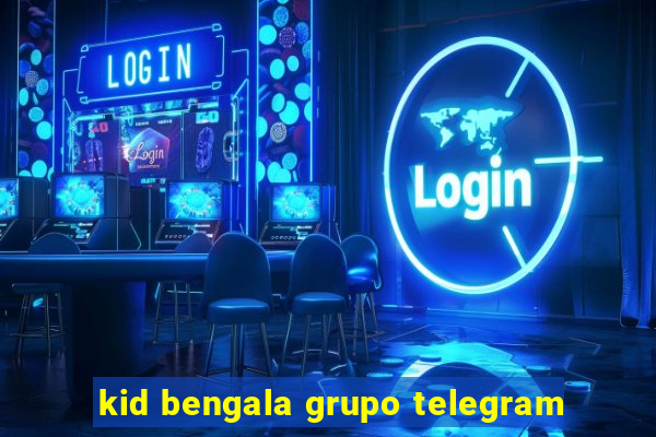 kid bengala grupo telegram